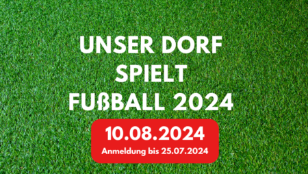 Unser Dorf spielt Fußball 2024